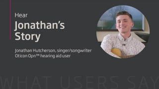 Oticon Opn™ hearing aid user - Jonathan Hutcherson